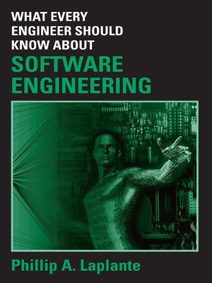 cover image of What Every Engineer Should Know about Software Engineering
